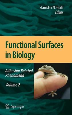 Functional Surfaces in Biology: Adhesion Related Phenomena Volume 2 (Hardback)