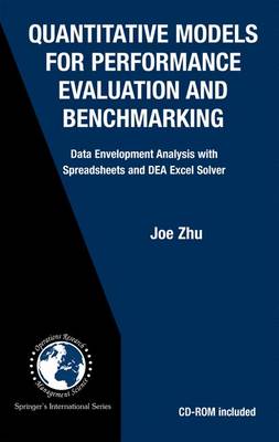 Quantitative Models for Performance Evaluation and Benchmarking: Data Envelopment Analysis with Spreadsheets and DEA Excel Solver - International Series in Operations Research & Management Science v.51 (Hardback)