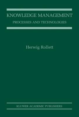 Knowledge Management: Processes and Technologies (Hardback)