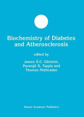 Biochemistry of Diabetes and Atherosclerosis - Developments in Molecular and Cellular Biochemistry v. 42 (Hardback)