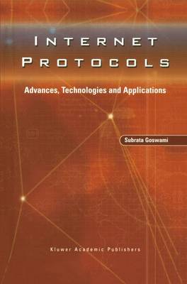 Internet Protocols: Advances, Technologies and Applications (Hardback)