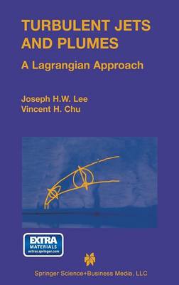 Turbulent Jets and Plumes: A Lagrangian Approach (Hardback)