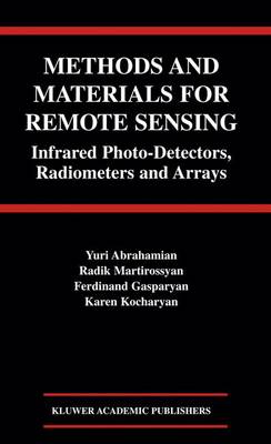 Methods and Materials for Remote Sensing: Infrared Photo-Detectors, Radiometers and Arrays (Hardback)