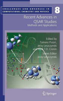Recent Advances in QSAR Studies: Methods and Applications - Challenges and Advances in Computational Chemistry and Physics 8 (Hardback)