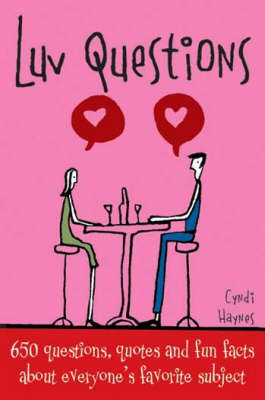 Luv Questions: 650 Questions, Quotes and Fun Facts About Everyone's Favourite Subject (Paperback)