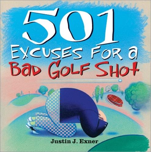 501excuses for a Bad Golf Shot (Paperback)