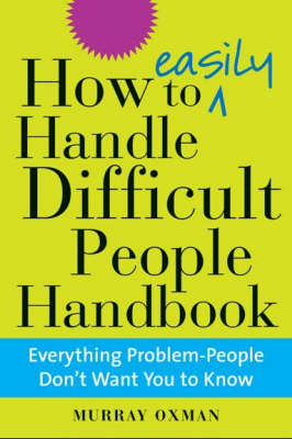 How to Easily Handle Difficult People Handbook (Hardback)