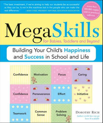 Megaskills for Babies, Toddlers and Beyond: Building Your Child's Happiness and Success for Life (Paperback)