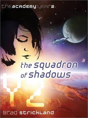 Squadron of Shadows: The Academy, Year 2 (Paperback)