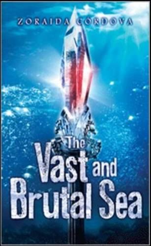 Vast and Brutal Sea (Hardback)