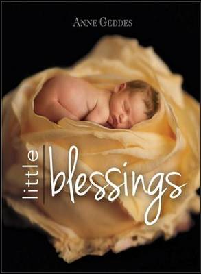 Anne Geddes Little Blessings (Hardback)