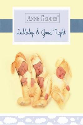 Anne Geddes Lullaby and Good Night (Board book)