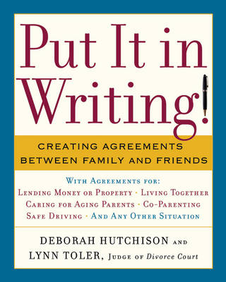 Put it in Writing!: Creating Agreements Between Family and Friends (Paperback)