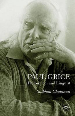 Paul Grice: Philosopher and Linguist (Hardback)