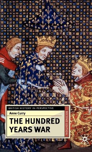 The Hundred Years War - British History in Perspective (Hardback)