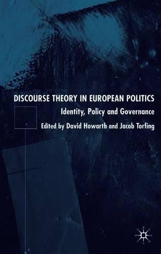 Discourse Theory in European Politics: Identity, Policy and Governance (Paperback)
