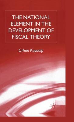 The National Element in the Development of Fiscal Theory (Hardback)