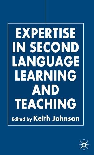 Expertise in Second Language Learning and Teaching (Hardback)