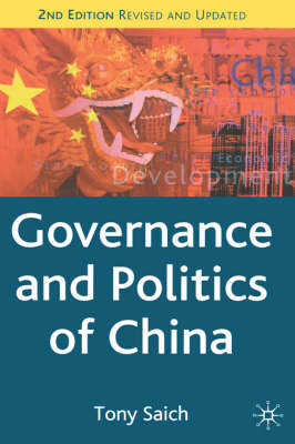 Governance and Politics of China - Comparative Government and Politics (Hardback)
