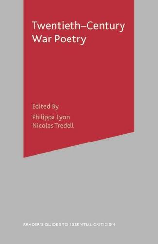 Twentieth-Century War Poetry - Readers' Guides to Essential Criticism (Hardback)