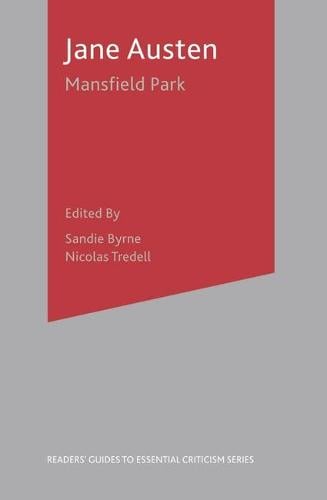 Jane Austen-Mansfield Park - Readers' Guides to Essential Criticism (Hardback)