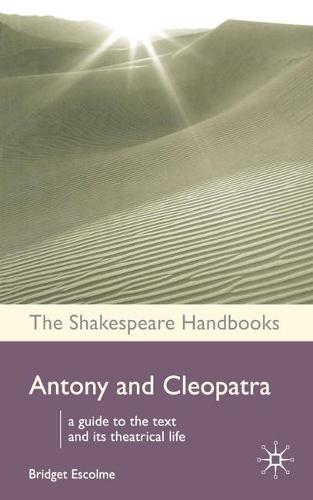 Antony and Cleopatra - Shakespeare Handbooks (Hardback)