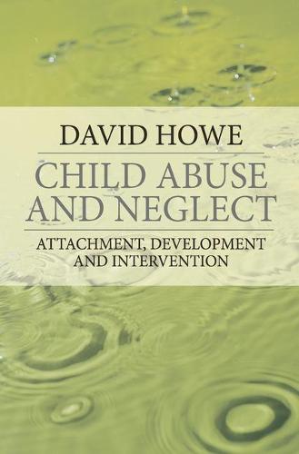 Child Abuse And Neglect By David Howe | Waterstones