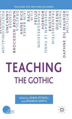 Teaching the Gothic - Teaching the New English (Hardback)