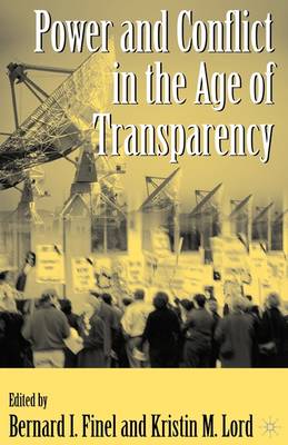 Power and Conflict in the Age of Transparency (Paperback)
