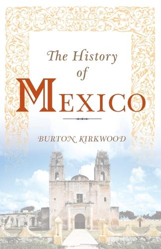 The History of Mexico (Paperback)