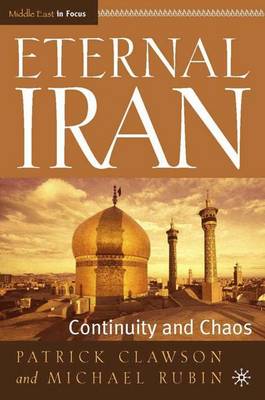 Eternal Iran: Continuity and Chaos - Middle East in Focus (Paperback)