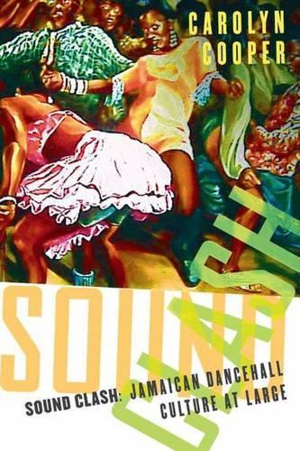 Sound Clash: Jamaican Dancehall Culture at Large (Hardback)