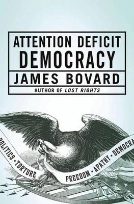 Attention Deficit Democracy (Hardback)