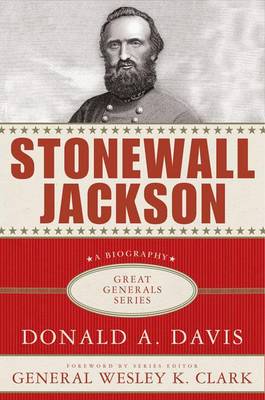 Stonewall Jackson - Great Generals (Hardback)