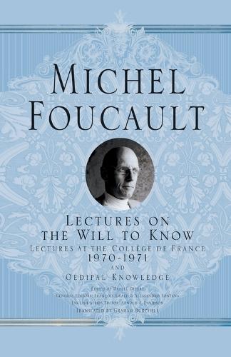 Lectures on the Will to Know - Michel Foucault, Lectures at the College de France (Paperback)