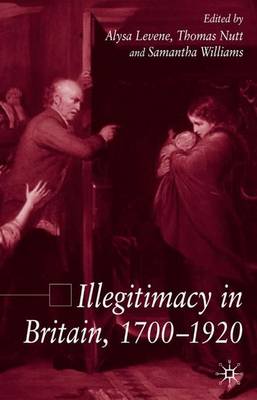 Illegitimacy in Britain, 1700-1920 (Hardback)