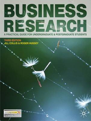 Business Research: A Practical Guide for Undergraduate and Postgraduate Students (Paperback)