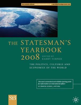 Statesmans Yearbook 2008 2008: The Politics, Cultures and Economies of the World (Hardback)