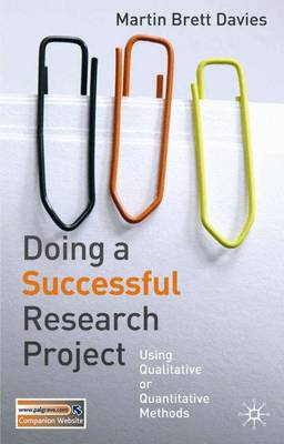 Doing a Successful Research Project: Using Qualitative or Quantitative Methods (Paperback)