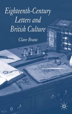 Eighteenth-Century Letters and British Culture (Hardback)