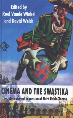Cinema and the Swastika: The International Expansion of Third Reich Cinema (Hardback)