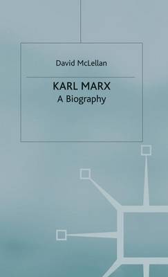 Karl Marx 4th Edition: A Biography (Hardback)