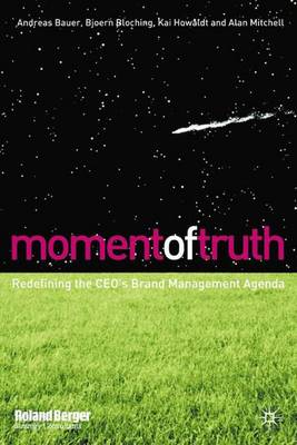 Moment of Truth: Redefining the Marketing Agenda (Hardback)