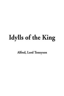 Idylls of the King (Hardback)