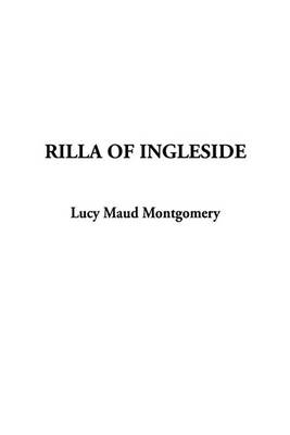 Rilla of Ingleside - Anne of Green Gables Novels 08 (Hardback)