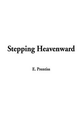 Stepping Heavenward (Hardback)