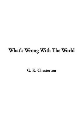 What's Wrong with the World (Hardback)