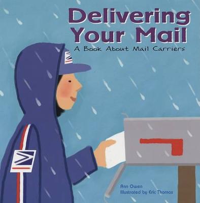 Delivering Your Mail: A Book about Mail Carriers - Community Workers (Picture Windows) (Paperback)