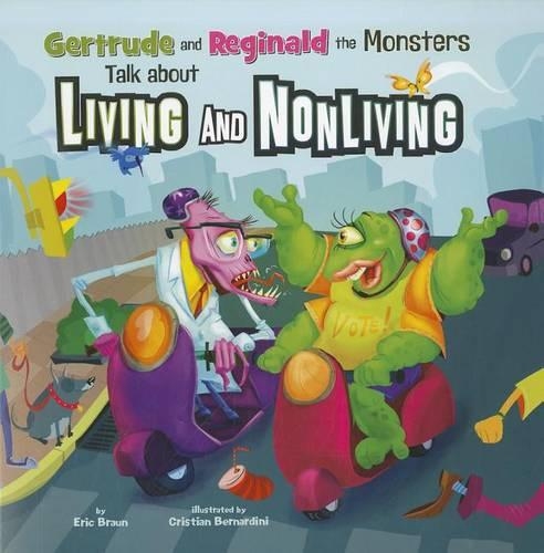 Gertrude & Reginald the Monsters Talk About Living and Nonliving - In the Science Lab (Paperback)