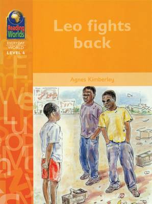 Leo Fights Back - Reading Worlds - Everyday World - Level 4 (Paperback)